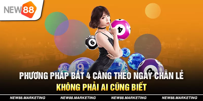 Phương pháp bắt 4 càng theo ngày chẵn lẻ không phải ai cũng biết