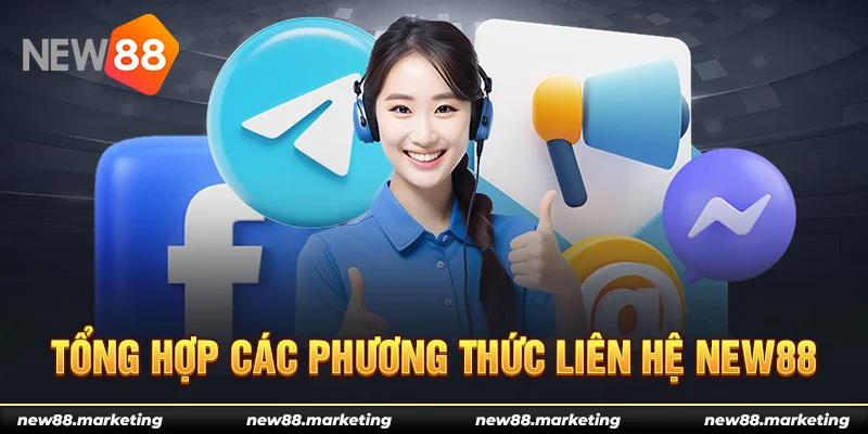 Tổng hợp các phương thức liên hệ New88