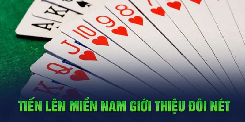 Tiến lên miền Nam giới thiệu đôi nét